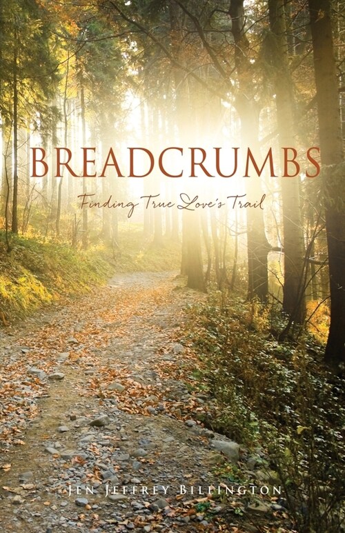 Breadcrumbs: Finding True Loves Trail (Paperback)