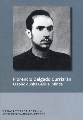 FLORENCIO DELGADO GURRIARAN. O SONO DUNHA GALICIA INFINDA (DH)