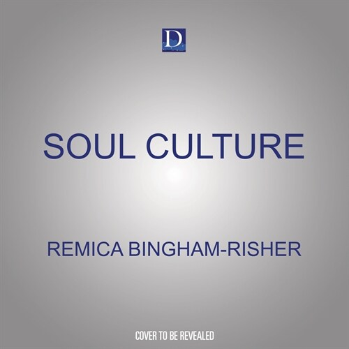 Soul Culture: Black Poets, Books, and Questions That Grew Me Up (Audio CD)