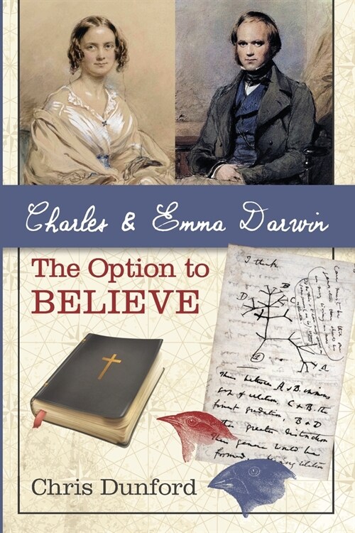 Charles and Emma Darwin: The Option to Believe (Paperback)