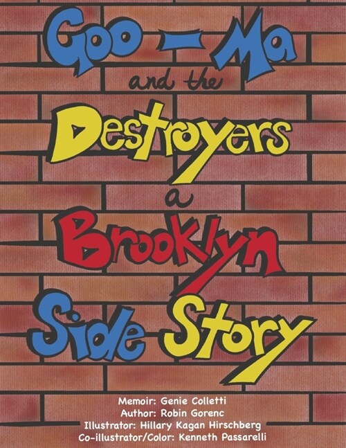 Goo-Ma and the Destroyers: A Brooklyn Side Story (Paperback)