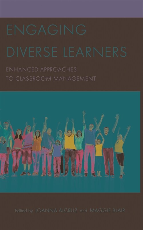 Engaging Diverse Learners: Enhanced Approaches to Classroom Management (Hardcover)