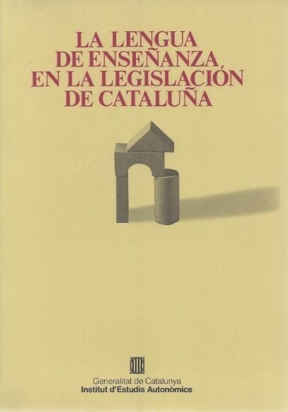 Lengua de ensenanza en la legislacion de Cataluna/La (Other Book Format)