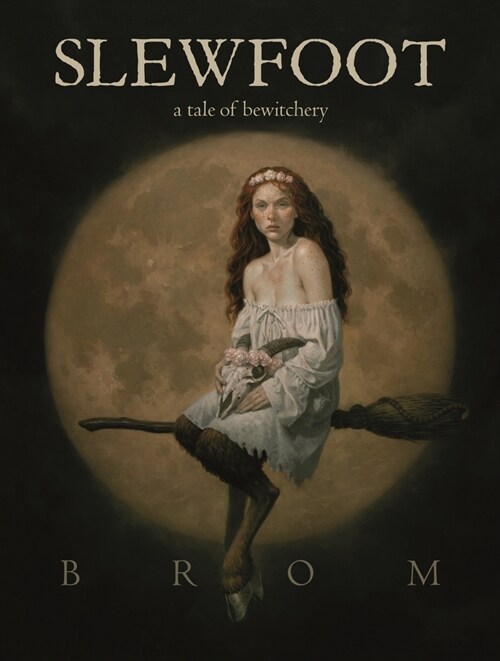 Slewfoot: A Tale of Bewitchery (Paperback)