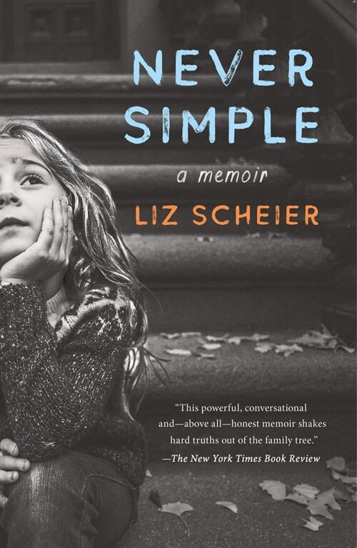 Never Simple: A Daughters True Story of a Mothers Made-Up Life (Paperback)