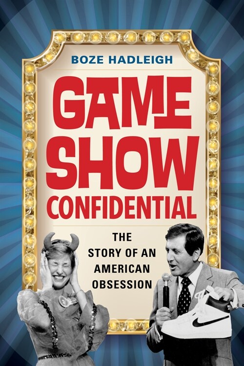 Game Show Confidential: The Story of an American Obsession (Paperback)