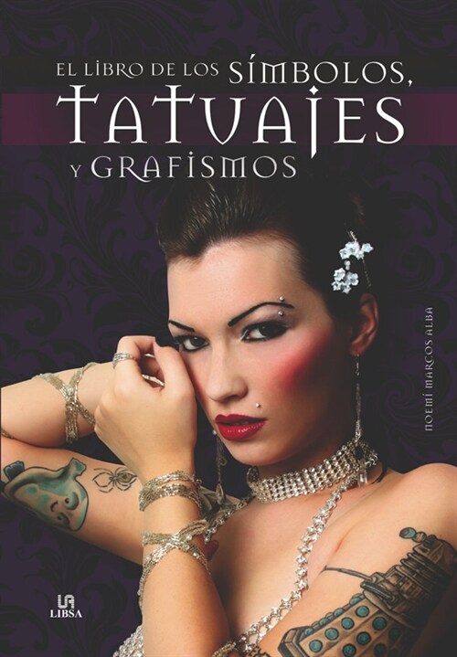 El Libro de los S mbolos, Tatuajes y Grafismos (Hardcover)