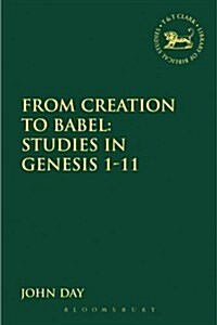 From Creation to Babel: Studies in Genesis 1-11 (Hardcover)