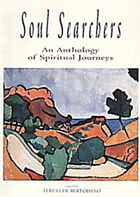 Soul Searchers : An Anthology of Spiritual Journeys (Hardcover, New ed)