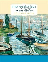 Cbk Impressionists On...Water (Paperback, 5, Revised)