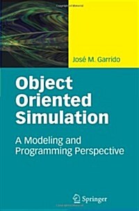 Object Oriented Simulation: A Modeling and Programming Perspective (Paperback)