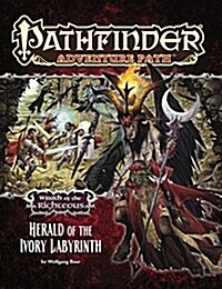 Pathfinder Adventure Path: Wrath of the Righteous Part 5 - Herald of the Ivory Labyrinth (Paperback)