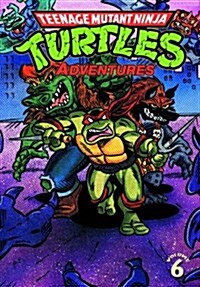 Teenage Mutant Ninja Turtles Adventures, Volume 6 (Paperback)
