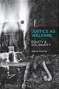 Justice as Welfare: Equity and Solidarity (Paperback)