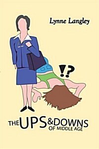 The Ups and Downs of Middle Age (Paperback)