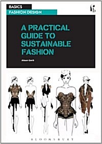 A Practical Guide to Sustainable Fashion (Paperback)