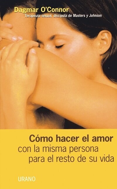 COMO HACER AMOR MISMA PERSONA RESTO VIDA (Paperback)