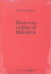 HISTORIA CULTURAL DE LA MUSICA (Book)
