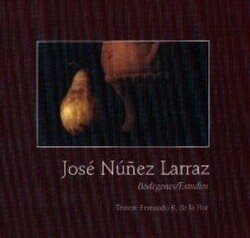 JOSE NUNEZ LARRAZ BODEGONES ESTUDIOS (Book)