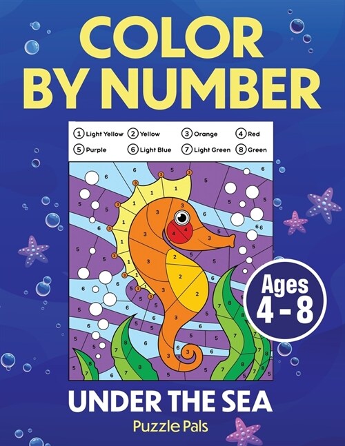 Under The Sea Color By Number: Coloring Book For Kids Ages 4 - 8 (Paperback)