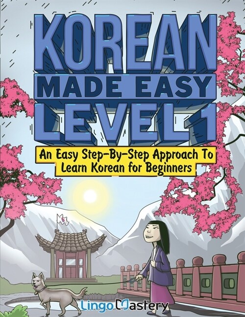 Korean Made Easy Level 1: An Easy Step-By-Step Approach To Learn Korean for Beginners (Textbook + Workbook Included) (Paperback)