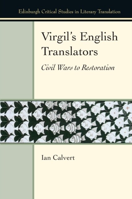 Virgils English Translators : Civil Wars to Restoration (Paperback)