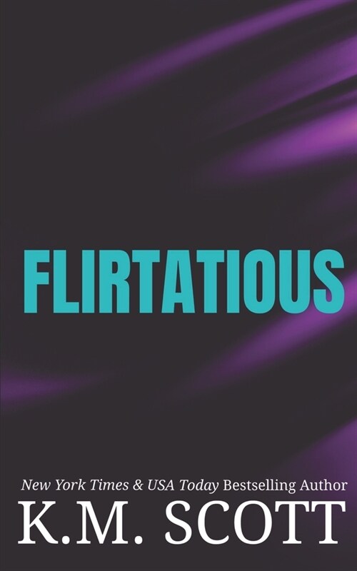 Flirtatious: Liam and Mia Duet Book 1 (Paperback)