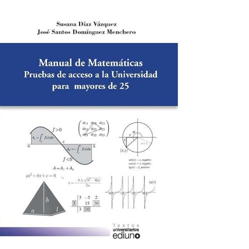 Manual de matematicas. PrueBCs de acceso a la universidad para mayores de 25 (Paperback)