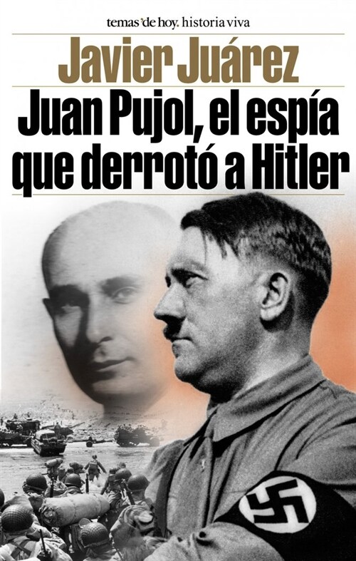 Juan Pujol, el espia que derroto a Hitler (Paperback)