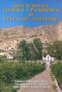 GUIA TURISTICA, CULTURAL Y PATRIMONIAL DE CUEVAS DE ALMANZORA (Book)
