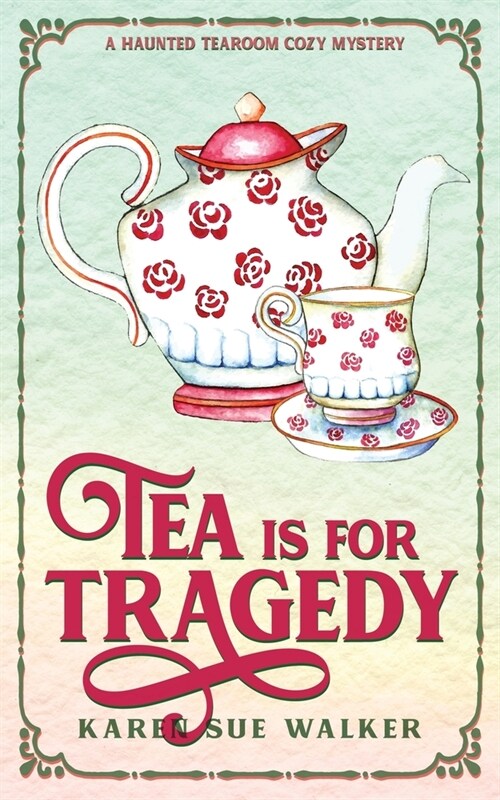 Tea is for Tragedy (Paperback)