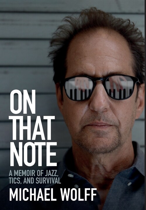 On That Note: A Memoir of Jazz, Tics, and Survival (Hardcover)