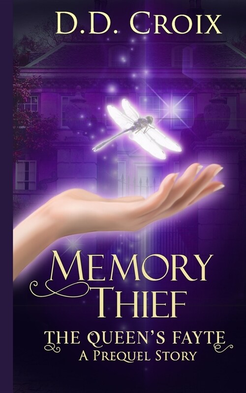 Memory Thief: The Queens Fayte Prequel Story (Paperback)