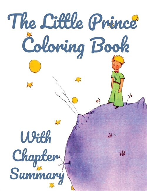 The Little Prince Coloring Book: With Chapter Summary Large Format (Paperback)