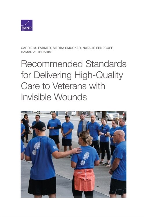 Recommended Standards for Delivering High-Quality Care to Veterans with Invisible Wounds (Paperback)