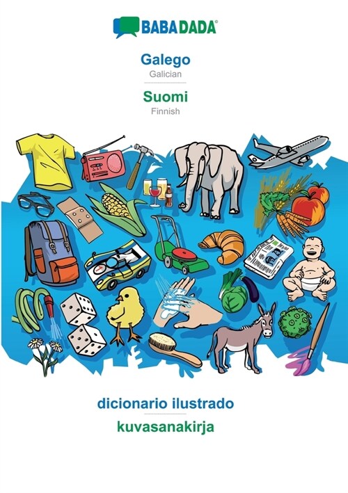 BABADADA, Galego - Suomi, dicionario ilustrado - kuvasanakirja: Galician - Finnish, visual dictionary (Paperback)