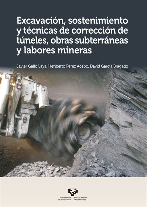 Excavacion, sostenimiento y tecnicas de correccion de tuneles, obras subterraneas y labores mineras (Paperback)