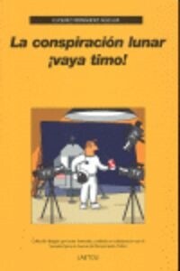 LA CONSPIRACION LUNAR  VAYA TIMO! (Paperback)