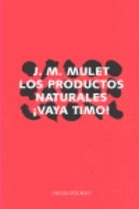 Los productos naturales  vaya timo! (Paperback)