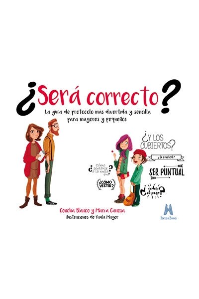 ¿SERa CORRECTO？: GUiA DE PROTOCOLO DIVERTIDA Y SENCILLA PARA MAYORE Y PEQUEnOS (Paperback)