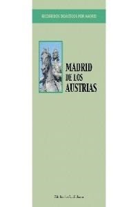 Recorridos didacticos por Madrid. Madrid de los Austrias (Paperback)