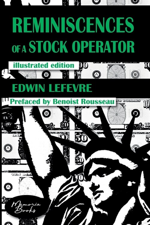 Reminiscences of a Stock Operator: The American Bestseller of Trading Illustrated by a French Illustrator (Paperback)
