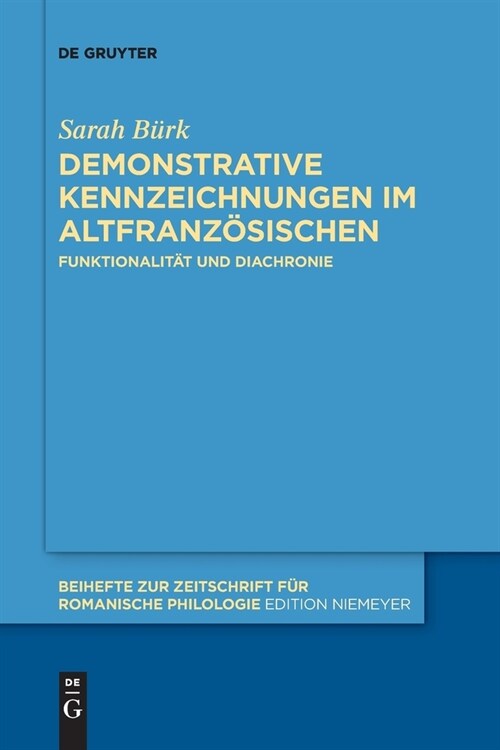 Demonstrative Kennzeichnungen im Altfranz?ischen (Paperback)