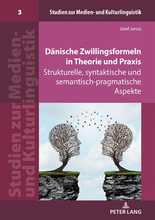 Daenische Zwillingsformeln in Theorie und Praxis: Strukturelle, syntaktische und semantisch-pragmatische Aspekte (Hardcover)