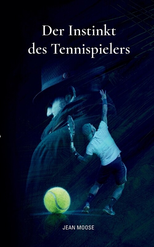 Der Instinkt des Tennispielers (Paperback)