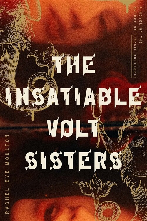 The Insatiable Volt Sisters (Paperback)