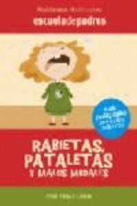 Rabietas, pataletas y malos modales (Paperback)