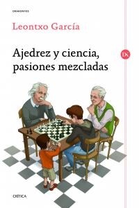 Ajedrez y ciencia, pasiones mezcladas (Paperback)