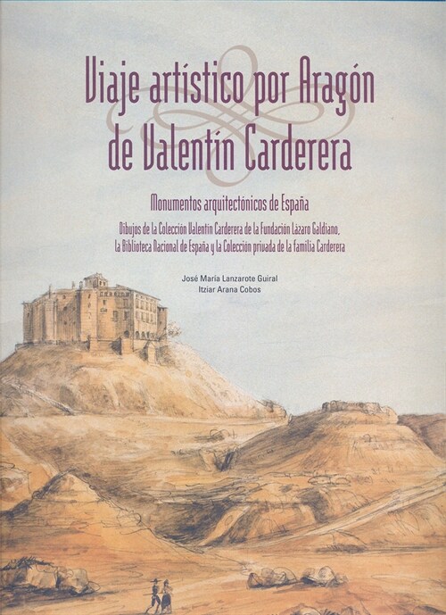 VIAJE ARTiSTICO POR ARAGoN DE VALENTiN CARDERERA (Paperback)