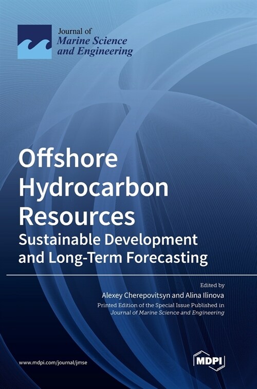Offshore Hydrocarbon Resources: Sustainable Development and Long-Term Forecasting (Hardcover)